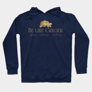 Be Like Ginger Hoodie